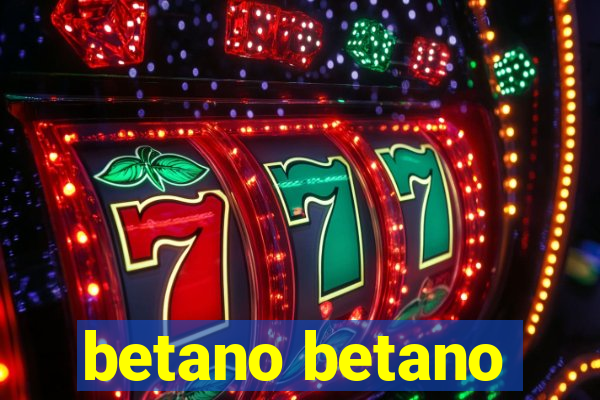 betano betano